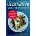 The Newest Healing Ulcerative Colitis Cookbook: Healthy Meal Recipes to Manage Ulcerative Colitis
