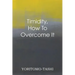 Timidity - How to Overcome It