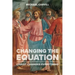 Changing the Equation: Christ Changes Everything