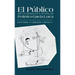 El Publico (de Un Drama En 5 Actos) de Federico Garcia Lorca: Estudio y Edicion Critica.