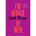 I'm Afraid of Men