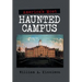 America'S Most Haunted Campus