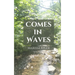 Comes in Waves