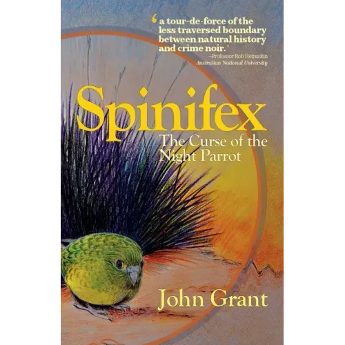Spinifex: The Curse of the Night Parrot