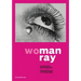 Man Ray: Woman: The Seductions of Photography