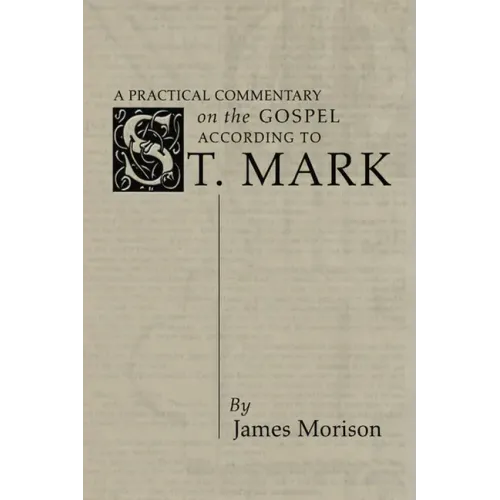 A Practical Commentary on the Gospel According to St. Mark