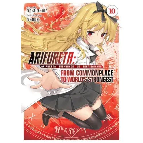 Arifureta: From Commonplace to World's Strongest (Light Novel) Vol. 10