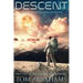 Descent: A Post Apocalyptic Thriller