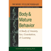 Body and Mature Behavior: A Study of Anxiety, Sex, Gravitation, and Learning