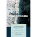 The Coming Tsunami: Why Christians Are Labeled Intolerant, Irrelevant, Oppressive, and Dangerous--And How We Can Turn the Tide
