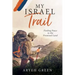My Israel Trail: Finding Peace in the Promised Land