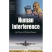 Human Interference: An Out of Control Novel