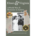 Elmer & Virginia: A World War II Romance in Letters