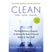 Clean -- Expanded Edition: The Revolutionary Program to Restore the Body's Natural Ability to Heal Itself