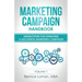 Marketing Campaign Handbook: Volume One: Instructions For Operating A Successful Marketing Campaign