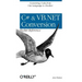 C# & VB.NET Conversion Pocket Reference: Converting Code from One Language to Another