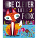 Be Clever Little Fox