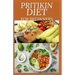 Pritikin Diet for Beginners: losing weight and maintaining a healthy fitness level and includes menu plans, tested recipes, and exercise routines