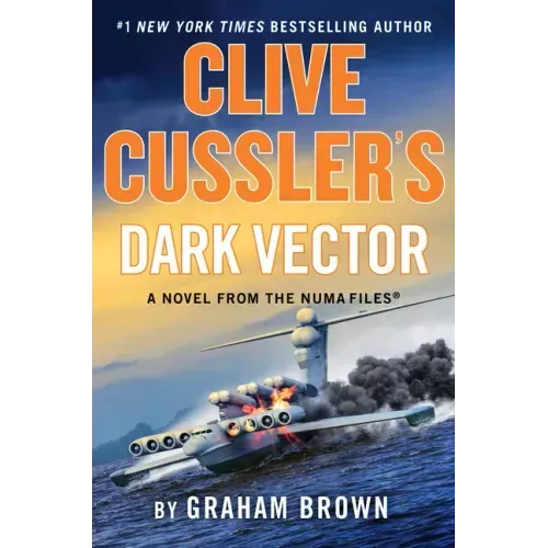 Clive Cussler's Dark Vector: A Novel from the Numa(r) Files