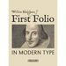 William Shakespeare's First Folio in Modern Type