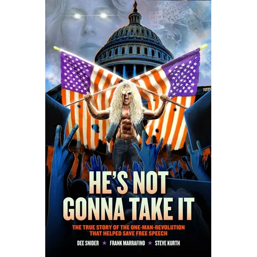 Dee Snider: He's Not Gonna Take It