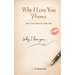 Why I Love You Poems: Poetry that will make your heart melt