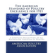 The American Standard of Poultry Excellence for 1921: A Complete Description of All Recognized Varieties of Poultry