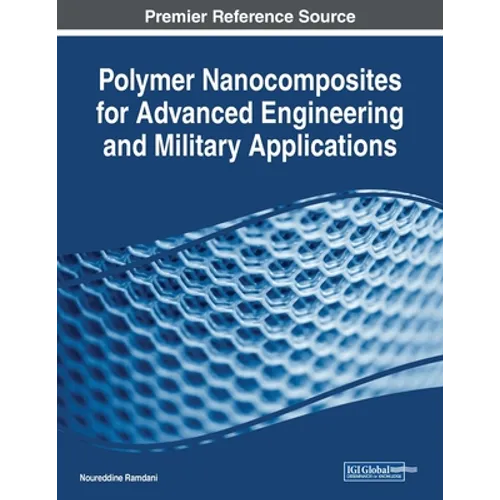 Polymer Nanocomposites for Advanced Engineering and Military Applications