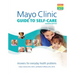 Mayo Clinic Guide to Self-Care, 7th Ed: Answers for Everyday Health Problems