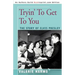 Tryin' to Get to You: The Story of Elvis Presley