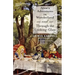 Alice's Adventures in Wonderland and Through the Looking-Glass