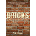 Bricks: A Personal Journey to Freedom