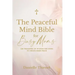 The Peaceful Mind Bible for Busy Moms- 100 Treasures of Wisdom for Moms to Create Inner Peace