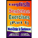 English Sentence Exercises (Part 1): Word-Order In Sentences