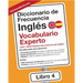 Diccionario de Frecuencia - Inglés - Vocabulario Experto: 7501-10000 Palabras Mas Comunes del Ingles