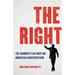 The Right: The Hundred-Year War for American Conservatism