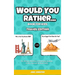 Would You Rather Game Book for Kids: Travel Edition - Fun, Educational and Thought Provoking Questions About Travel (For Kids Ages 6-12)