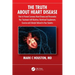 The Truth about Heart Disease: How to Prevent Coronary Heart Disease and Personalize Your Treatment with Nutrition, Nutritional Supplements, Exercise