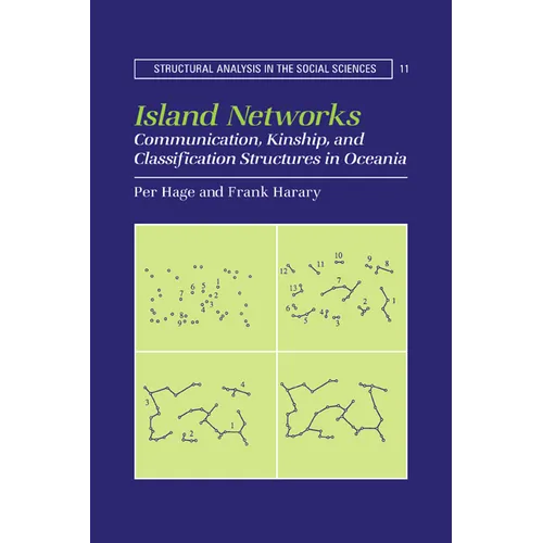 Island Networks: Communication, Kinship, and Classification Structures in Oceania