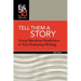 Tell Them a Story: Using Narrative Nonfiction in Your Everyday Writing