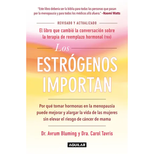 Los Estrógenos Importan / Estrogen Matters