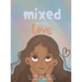 Mixed with Love