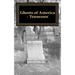 Ghosts of America - Tennessee