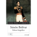 Simón Bolívar: Esbozo biográfico