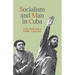 Socialism and Man in Cuba