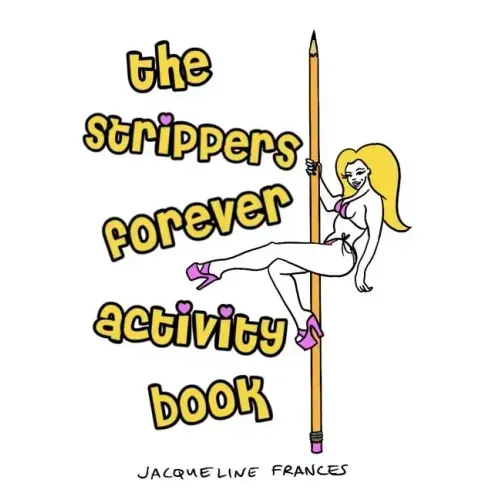 Strippers Forever Activity Book