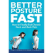 Better Posture Fast: How to Finally End Chronic Neck and Back Pain