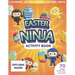 Easter Ninja Activity Book For Kids - 70 Pages Of Fun For Your Kid - Diploma Inside - Coloring, Letters, Mazes, Cutting, Math