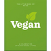 The Little Book of Being Vegan: A Celebration of Plant-Based Living