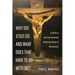 Why Did Jesus Die and What Does That Have to Do with Me?: A Biblical and Sacramental Understanding of Atonement